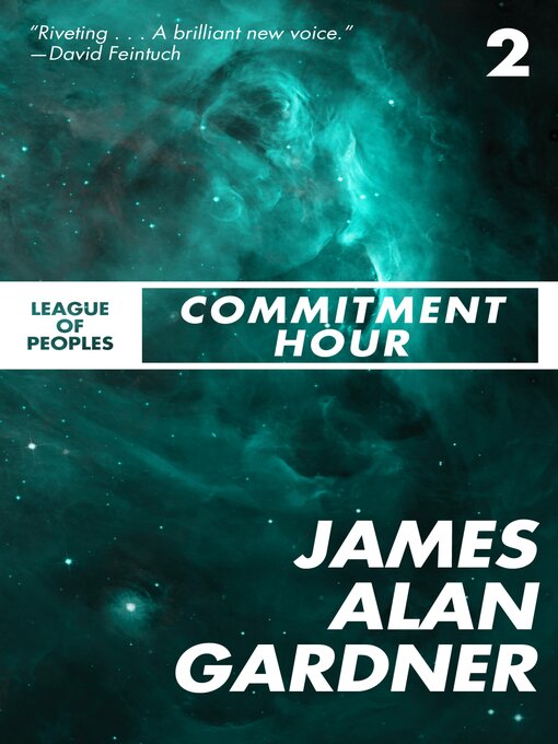Title details for Commitment Hour by James Alan Gardner - Available